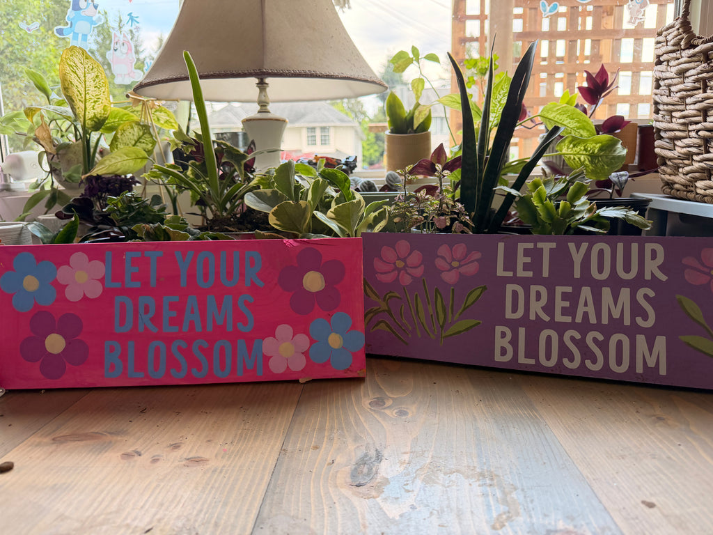 Garden Sign - Let your Dreams Blossom